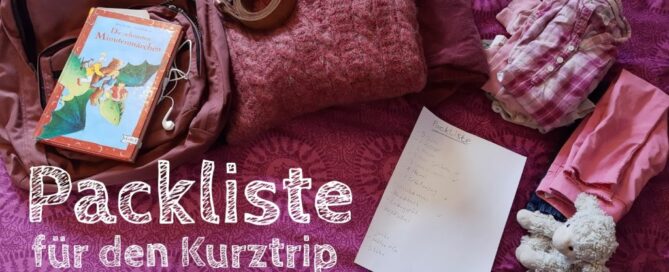 packliste für den kurztrip mit kindern übers Wochenende