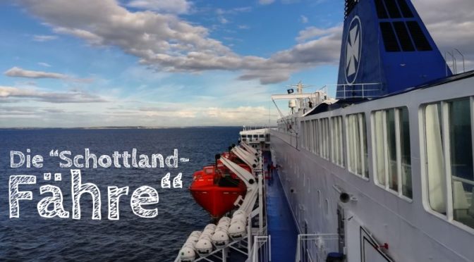 Mit Der Fähre Nach Schottland Erfahrungen Mit Dfds